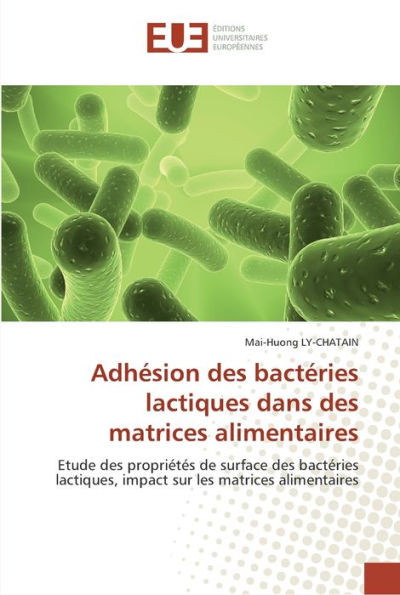 AdhÃ©sion des bactÃ©ries lactiques dans des matrices alimentaires