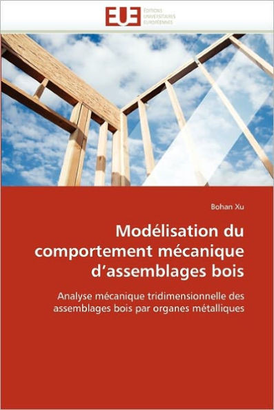 ModÃ©lisation Du Comportement MÃ©canique d''assemblages Bois