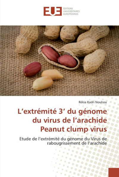 L extrÃ©mitÃ© 3 du gÃ©nome du virus de l arachide peanut clump virus