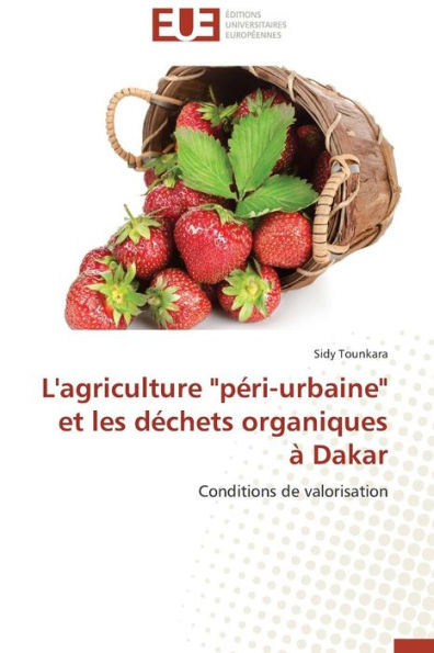 L'Agriculture ""péri-Urbaine"" Et Les Déchets Organiques À Dakar