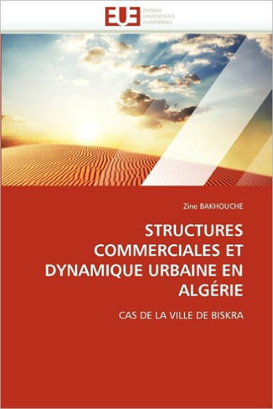 Structures Commerciales Et Dynamique Urbaine En AlgÃ©rie