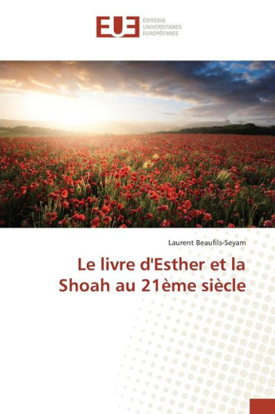Le Livre d'Esther Et La Shoah Au 21Ã¨me SiÃ¨cle