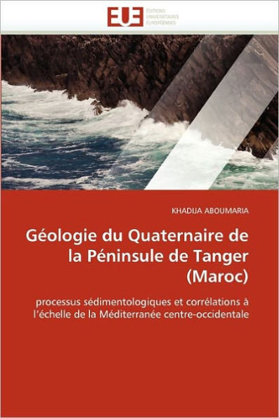 GÃ©ologie Du Quaternaire de la PÃ©ninsule de Tanger (Maroc)