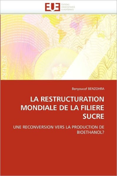 La Restructuration Mondiale de la Filiere Sucre