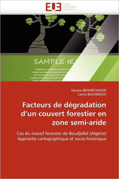 Facteurs de Dégradation d''un Couvert Forestier En Zone Semi-Aride