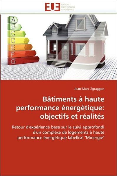 BÃ¢timents Ã€ Haute Performance Ã‰nergÃ©tique: Objectifs Et RÃ©alitÃ©s