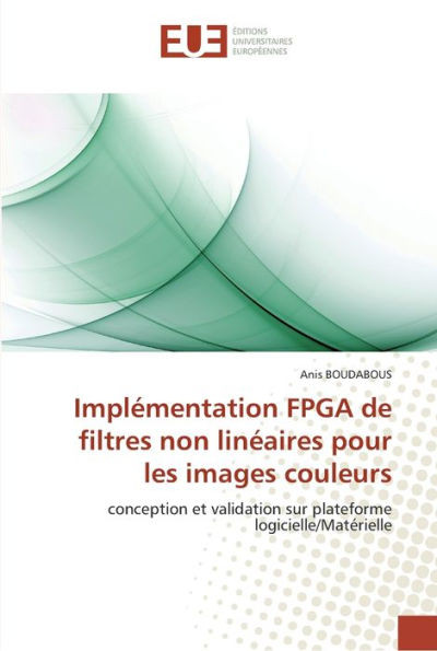 Implémentation fpga de filtres non linéaires pour les images couleurs