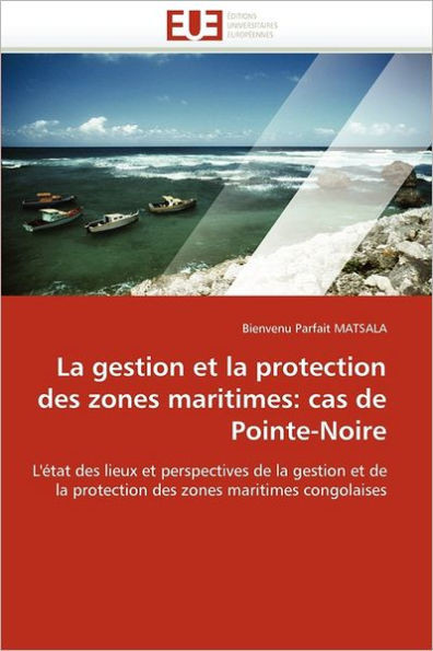 La Gestion Et La Protection Des Zones Maritimes: Cas de Pointe-Noire