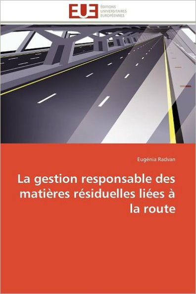 La Gestion Responsable Des Matières Résiduelles Liées À La Route