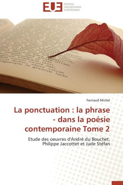 La Ponctuation: La Phrase - Dans La PoÃ©sie Contemporaine Tome 2