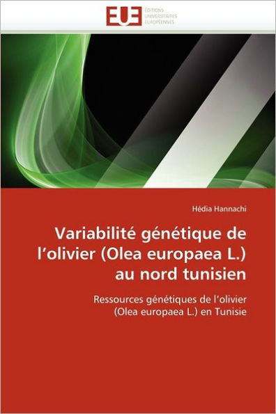 VariabilitÃ© GÃ©nÃ©tique de L Olivier (Olea Europaea L.) Au Nord Tunisien