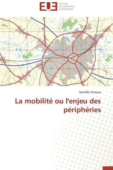 La Mobilité Ou l'Enjeu Des Périphéries