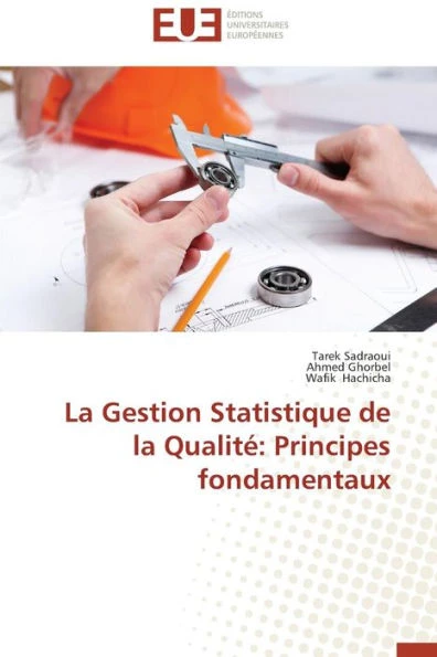 La Gestion Statistique de la QualitÃ©: Principes Fondamentaux
