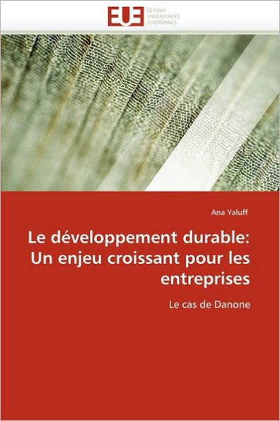 Le DÃ©veloppement Durable: Un Enjeu Croissant Pour Les Entreprises