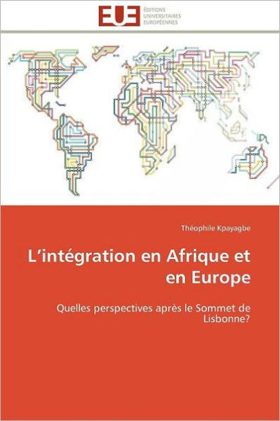 L IntÃ©gration En Afrique Et En Europe