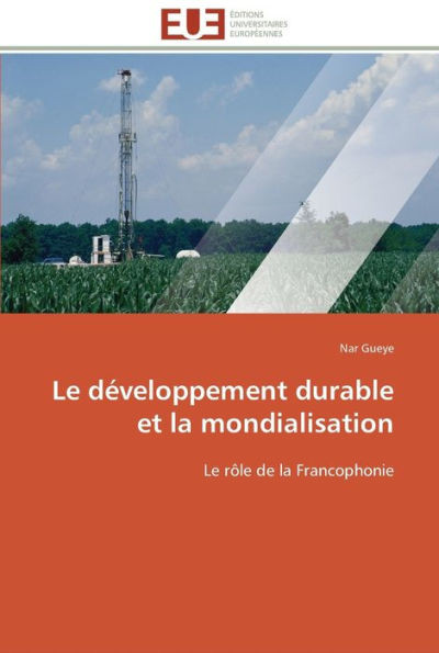 Le dÃ©veloppement durable et la mondialisation