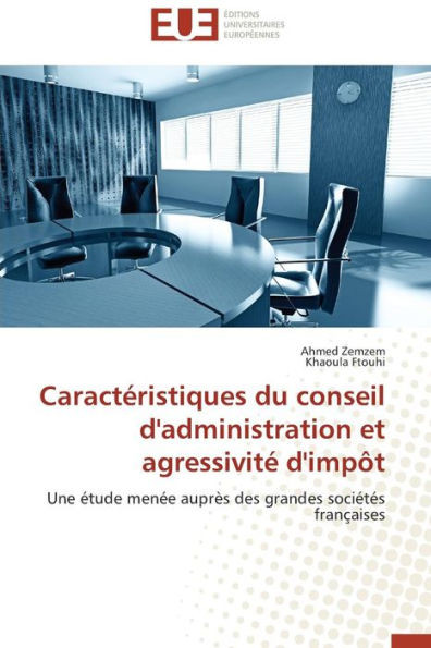 CaractÃ©ristiques du conseil d'administration et agressivitÃ© d'impÃ´t