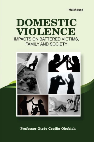 Domestic Violence: Impacts on battered victims, family and society