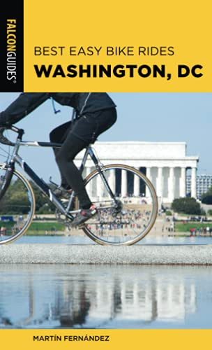 Best Easy Bike Rides Washington, Dc (Best Bike Rides Series)