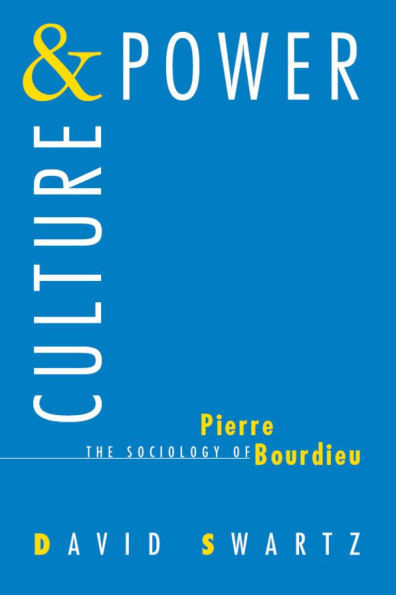 Culture and Power: The Sociology of Pierre Bourdieu