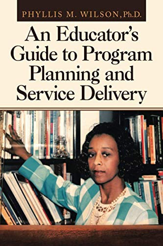 An Educator'S Guide To Program Planning And Service Delivery