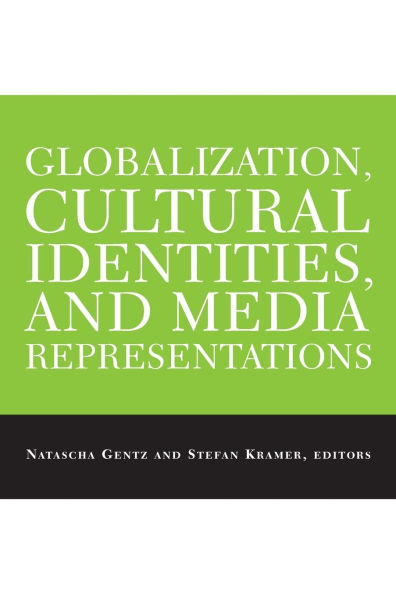 Globalization, Cultural Identities, and Media Representations