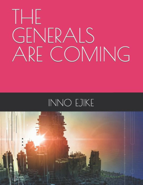 The Generals Are Coming