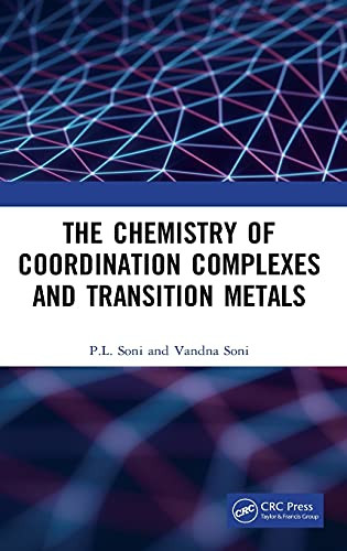 The Chemistry Of Coordination Complexes And Transition Metals