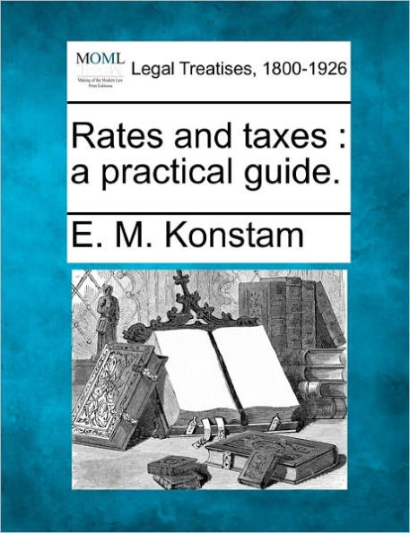 Rates and Taxes: A Practical Guide.