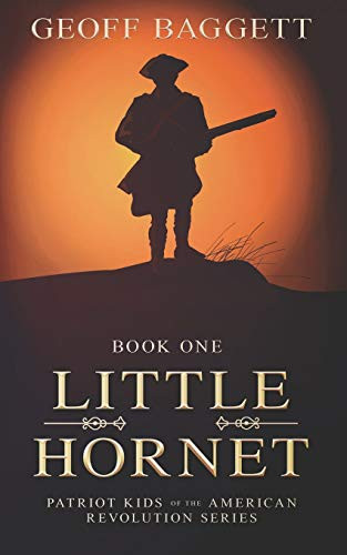 Little Hornet: Boy Patriot of North Carolina (Patriot Kids of the American Revolution) (Volume 1)
