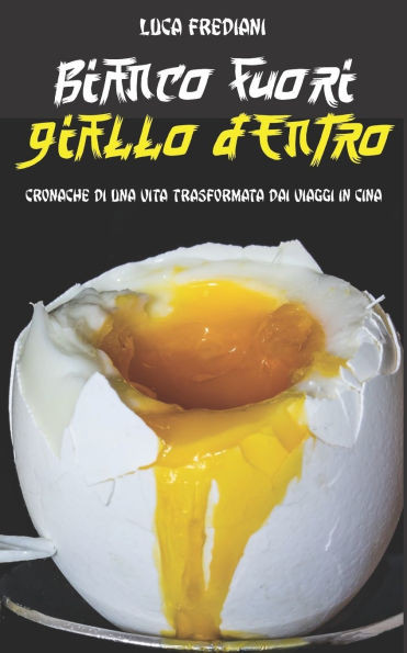 Bianco fuori, giallo dentro