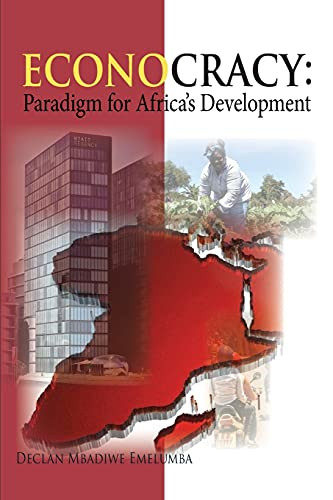 Econocracy: Paradigm For Development In Africa - 9781913455217