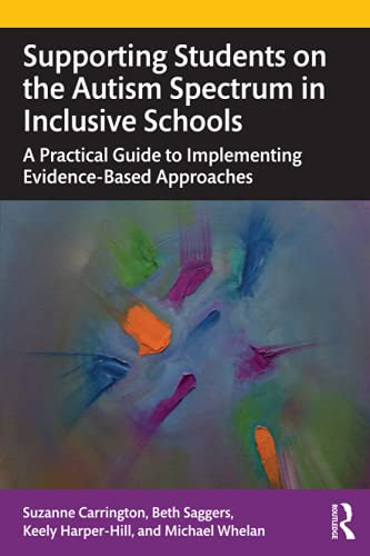 Supporting Students On The Autism Spectrum In Inclusive Schools