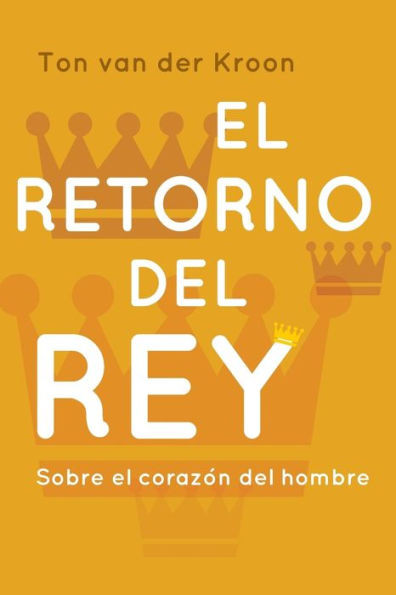 El Retorno del Rey: Un libro para hombres sobre el amor, el placer y el liderazgo