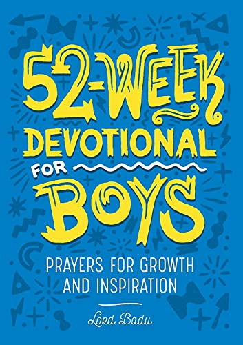52-Week Devotional For Boys: Prayers For Growth And Inspiration