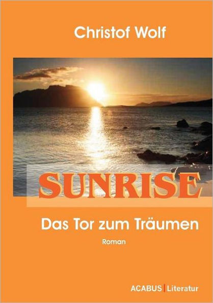 Sunrise - Das Tor zum TrÃ¤umen