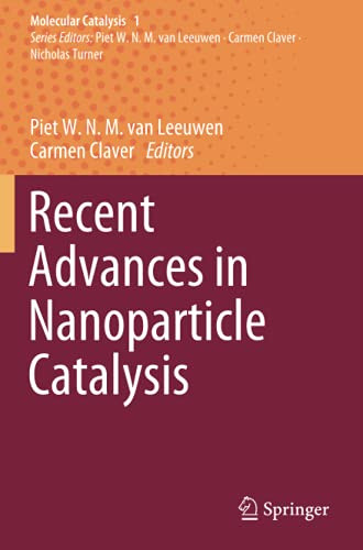 Recent Advances In Nanoparticle Catalysis (Molecular Catalysis)