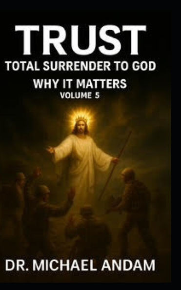 Trust Total Surrender to God