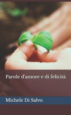 Parole d'amor e e di felicitÃ