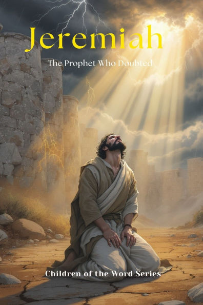 Jeremiah: The Prophet Who Doubted