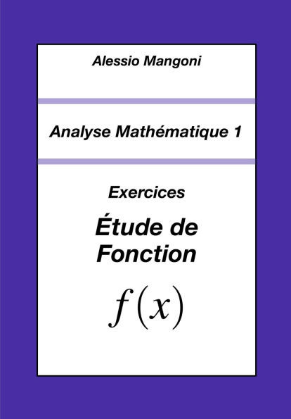 Analyse Mathématique 1: Exercices Étude de Fonction