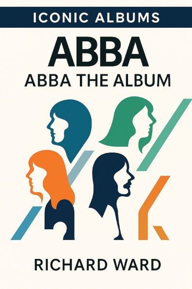 Iconic Albums - ABBA - ABBA The Album