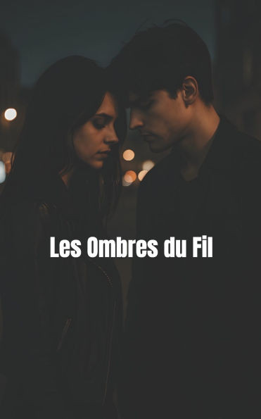 Les Ombres du Fil