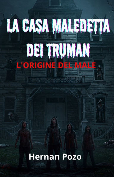 La Casa Maledetta Dei Truman: L'Origine del Male