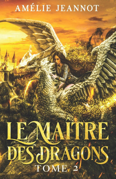 Le MaÃ®tre des Dragons: Tome 2