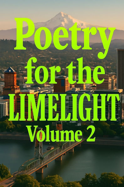 Poetry for the Limelight: Volume 02