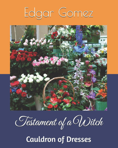 Cauldron of Dresses: Testament of a Witch