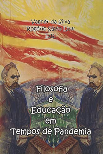 Filosofa Da Educaã§Ã£O Em Tempos De Pandemia (Portuguese Edition)