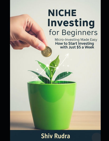 Niche Investing for Beginners: Micro-Investing Made Easy