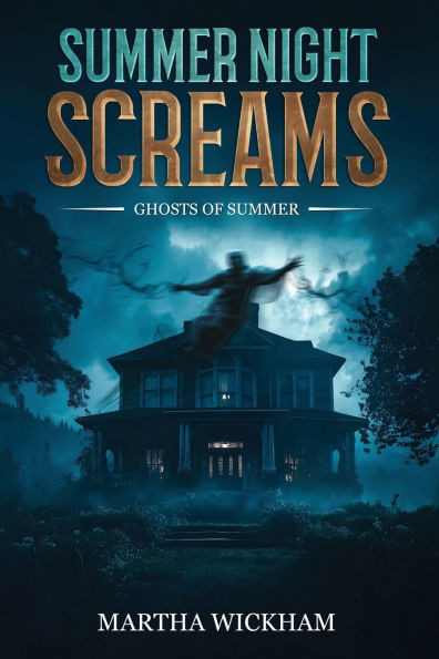 Summer Night Screams: Ghosts Of Summer